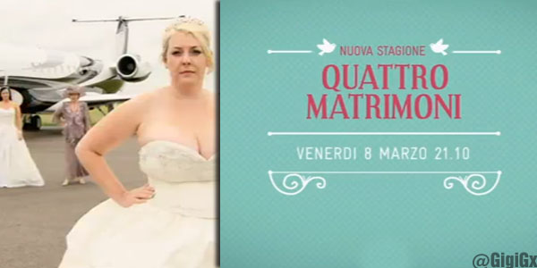 quattro matrimoni real time tv marzo 2013