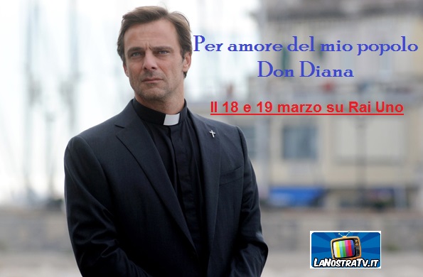 foto miniserie per amore del mio popolo don diana