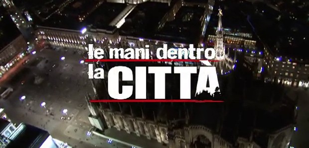 Le mani dentro la città