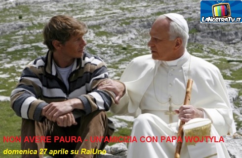foto film tv non avere paura un'amicizia con papa wojtyla