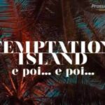 Temptation Island e poi… e poi… raddoppia: su Canale 5 due puntate speciali